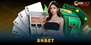 8KBET – Nhà Cái Uy Tín, Đẳng Cấp Hàng Đầu Cho Người Chơi